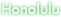 Honolulu